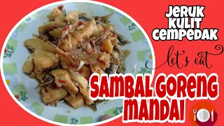 SAMBAL GORENG MANDAI JERUK KULIT CEMPEDAK #sambalgoreng