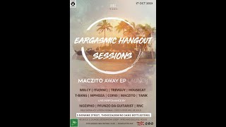 Dj Maczito live at #EargasmicHangoutSessions | Deep house