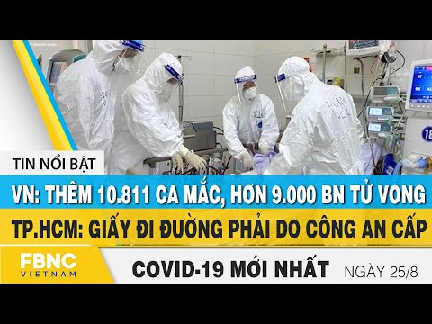 Tin tức Covid-19 mới nhất hôm nay 25/8 | Dich Virus Corona Việt Nam hôm nay | FBNC