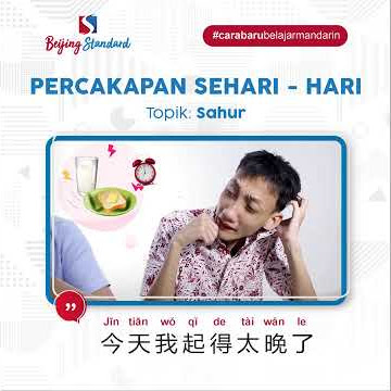 Belajar Bahasa Mandarin Dasar 'Percakapan sehari-hari' - Sahur