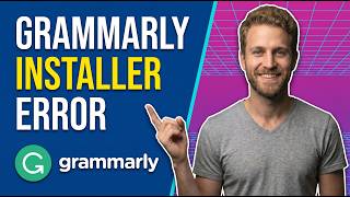 Grammarly Error Launching Installer (Easy Fix Guide)