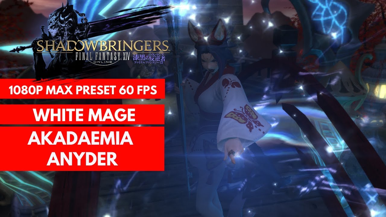 Ffxiv Shadowbringers Akadaemia Anyder White Mage Gameplay 290 1080 Max Preset Youtube