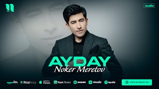 Noker Meretov - Ayday (audio 2024)