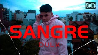 Dulk - Sangre Shot By Clipper