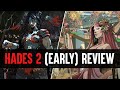 Hades 2: Early Access Review After 30 Hours In, Unfinished Campaign Completed