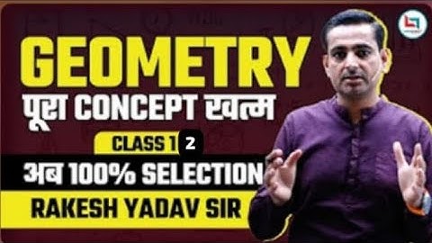 GEOMETRY class 2 CGL,CHSL CPO Rakash Yadav sir बिल्कुल Basics sa #rakeshsir #geometry #careerwill 