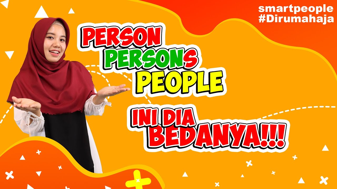 Kapan Kita Harus Menggunakan Person, Persons dan People Dalam Bahasa Inggris