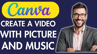HOW TO CREATE A VIDEO WITH PICTURE AND MUSIC IN CANVA screenshot 4