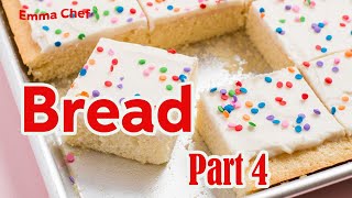 Emma Chef | Making Bread is not difficult | Bread Part 4