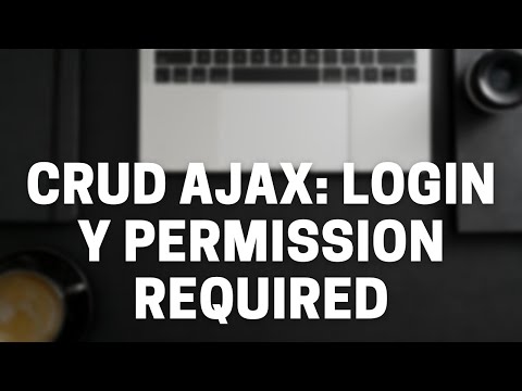 DAC | Login Required en CRUD Ajax