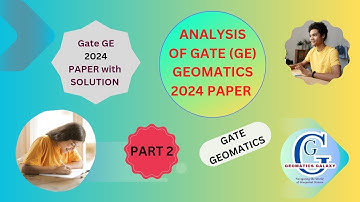 Gate Geomatics (GE) 2024 Paper with Solution| Part 2| Previous Year Paper Analysis with Explanation|
