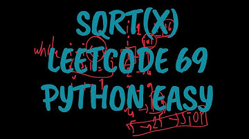 sqrt(x) - Leetcode 69 - Python