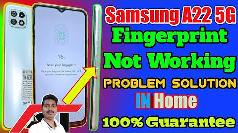 Samsung A22 5G Fingerprint Not Working ! A22 5G fingerprint Kam Nahin Karne Se Kaise Theek Kare