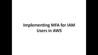 Implementation of MFA for IAM User