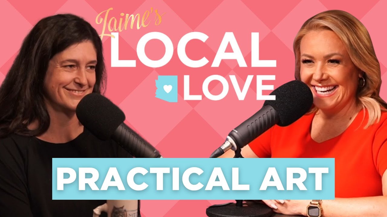 Jaime's Local Love Podcast: Practical Art