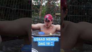 KOUDER DAN DAG 11 KATA HET IJSBAD NOOIT MEER! ❄️