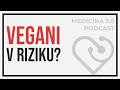 Vegani: Železo a vitamín B12 – na co si dát pozor | Ep. 3