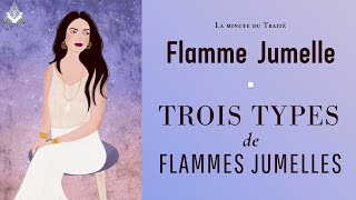 Les TROIS types de flammes jumelles (schéma)