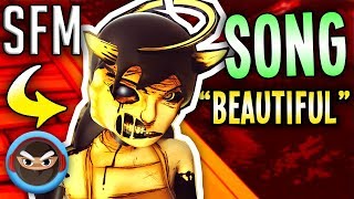 [BENDY SFM] ALICE ANGEL SONG “Beautiful” by TryHardNinja and Not a Robot feat Nina Zeitlin chords