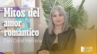 MITOS DEL AMOR ROMÁNTICO con Coral Herrera