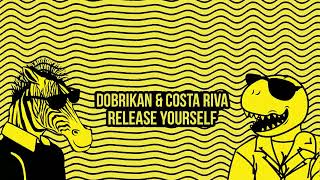 Dobrikan &amp; Costa Riva - Release Yourself ( original mix)