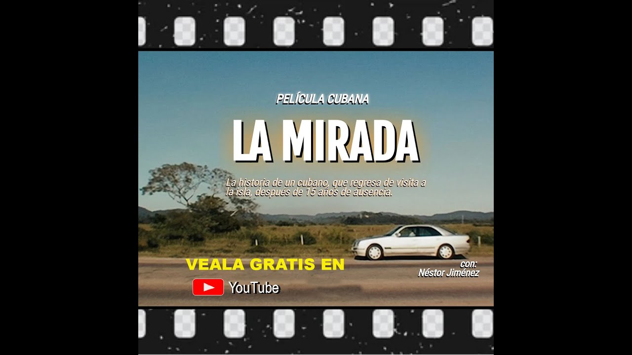LA MIRADA, pelicula cubana sobre la emigración