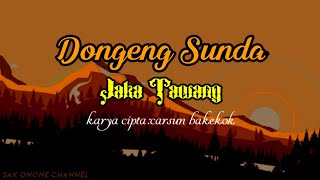 Dongeng Sunda Jaka Tawang Part- 4