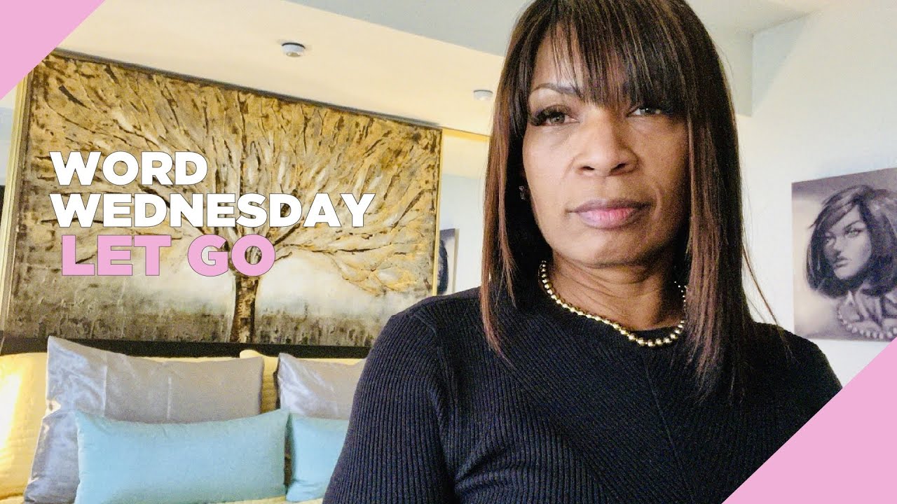 Word Wednesday /Let Go!
