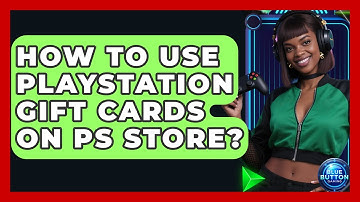 How To Use PlayStation Gift Cards On PS Store? - Blue Button Gaming