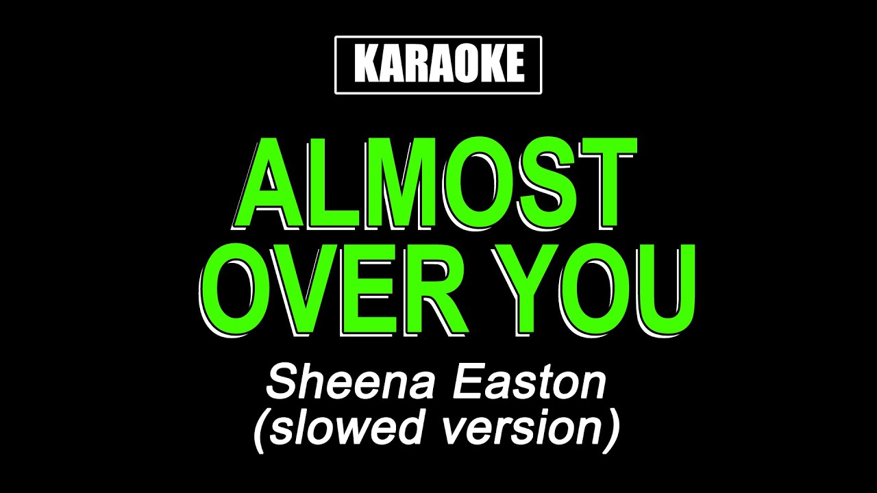 Karaoke   Almost Over You   Sheena Easton