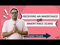Money Frauds: Receiving an Inheritance or Inheritance Scams