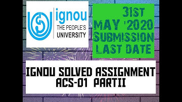IGNOU ACS-01 PART2 solved assignment 2020  by #Educationgym