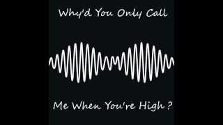 Why'd You Only Call Me When You're High - Arctic Monkeys/ Lyric Video