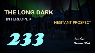 The Long Dark Interloper Ep.233 -R.I.P. Bow- Hesitant Prospect