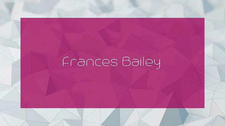 Frances Bailey - appearance