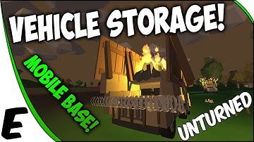 Unturned 3.0 Update ➤ VEHICLE STORAGE! - Mobile Bases & Fortress - MAD MAX!