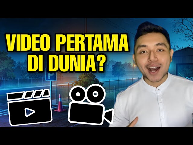 Video Pertama di Dunia? class=