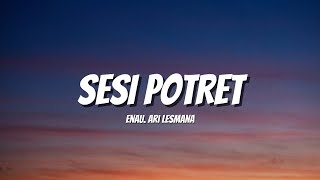 enau feat. Ari Lesmana - Portrait Session | Lyrics