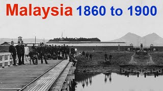 Malaysia 1860 to 1900 | Rare Unseen Historical Photographs of Malaysia | Unseen Old Pics of Malaysia