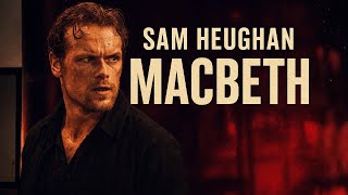 Behind-the-scenes Macbeth secrets revealed: Sam Heughan transformed beyond recognition!