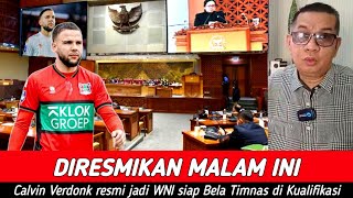 TERBARU ● Skuad Timnas Makin Ngeri || DPR Resmikan Naturalisasi Calvin Verdonk ||