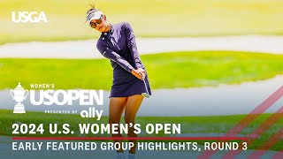 2024 U.S. Women's Open Highlights: Round 3, Featured Group | Hae Ran Ryu & Alison Lee