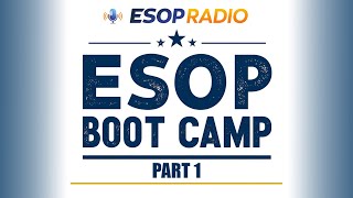 ESOP Boot Camp Part 1: What Is an ESOP? How Employee Ownership Works | ESOP Radio