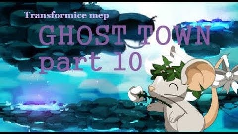 Ghost Town Transformice mep - part 10