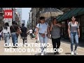 Ola de calor paraliza a México: ¿Cómo Afecta a la Vida Diaria? - Estrictamente personal