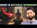 WHAT IS SAYYIDUL ISTIGHFAR & HOW TO DO IT? POWERFUL WAY OF REPENTANCE !