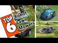 🌻 Best Robot Lawn Mowers Of 2019 - 6 Automatic Mowers That Will Let You Reclaim Your Weekends!