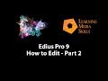 Edius Pro 9: How to Edit Part 2