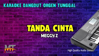 TANDA CINTA - MEGGY Z | Karaoke Dangdut Orgen Tunggal ( Karaoke Version )