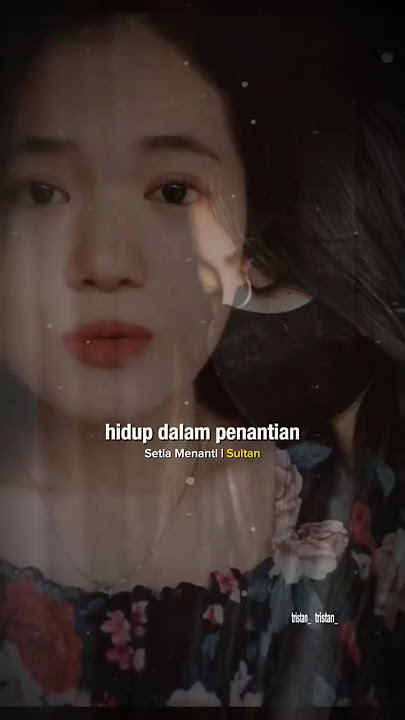 Sultan - setia menanti | beginilah siksanya hidup dalam penantian #sultan #tristanarya